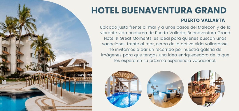 PUERTO VALLARTA-BUENAVENTURA  GRAND HOTEL SPA ( Plan Híbrido ) 